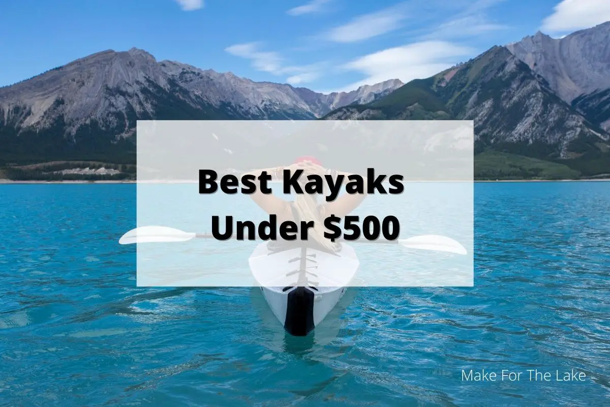 Best Kayaks Under $500