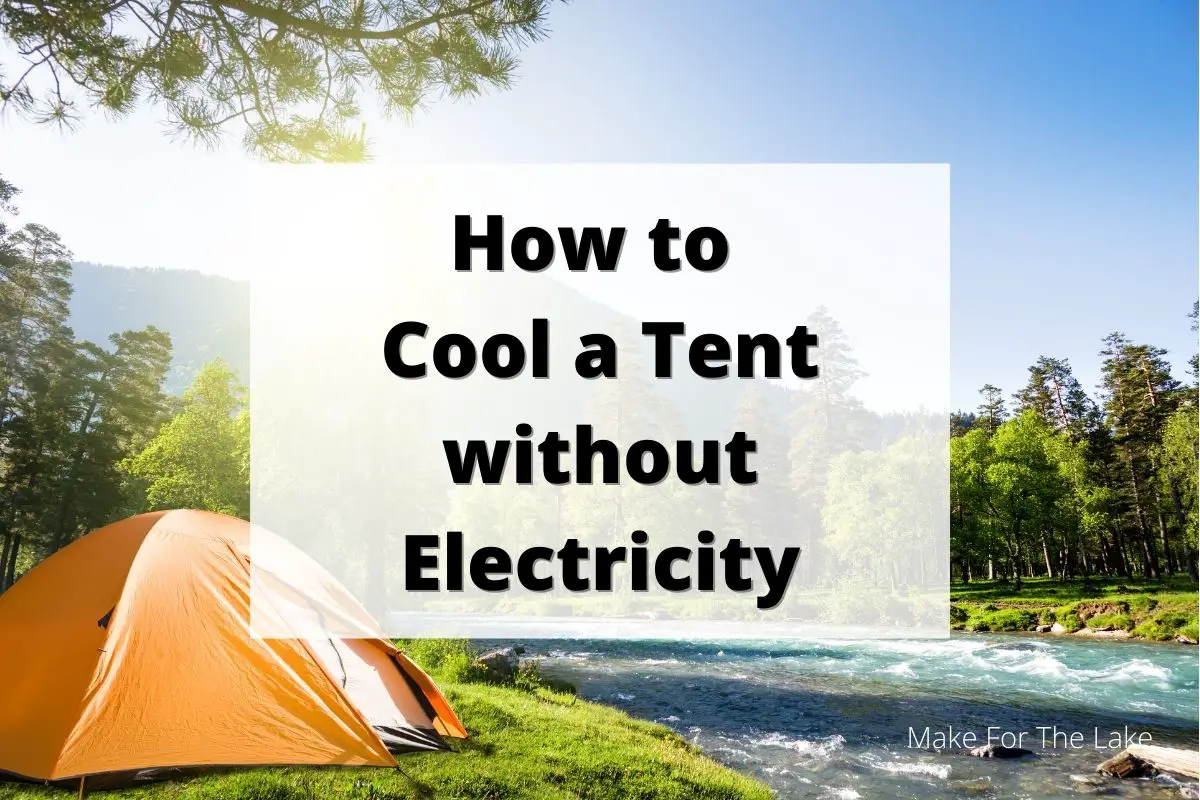 how to cool a tent without electricity