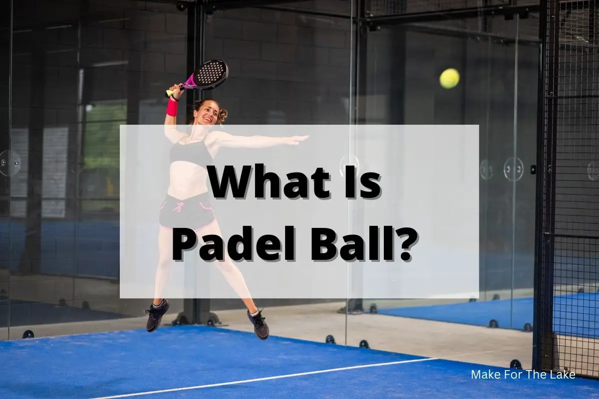 What is Padel Ball?